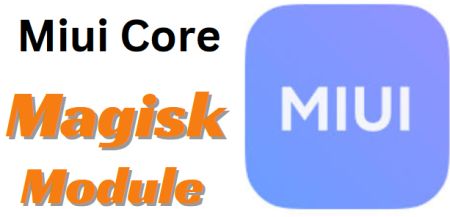 Miui Core Magisk Module in 2024